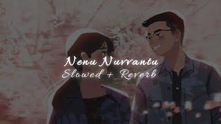 Nenu Nuvvantu - ( Slowed + Reverb ) || Orange || Telugu Songs