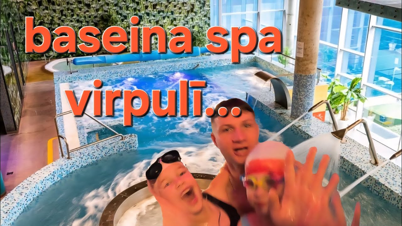 Ierāva mūs LOC baseina SPA VIRPULĪ...