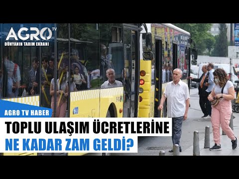 Toplu Ulaşım Ücretlerine Ne Kadar Zam Geldi? | Agro Tv Haber