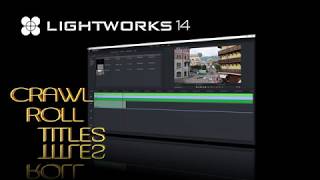 Lightworks 14 - Crawl, Roll, Titles