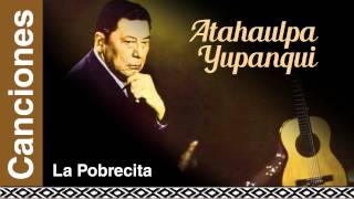 Atahualpa Yupanqui - La Pobrecita chords