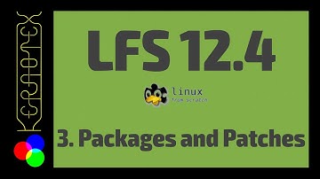 3. Pakketten en patches - Linux vanaf nul bouwen (LFS) 12.4 - Tutorial