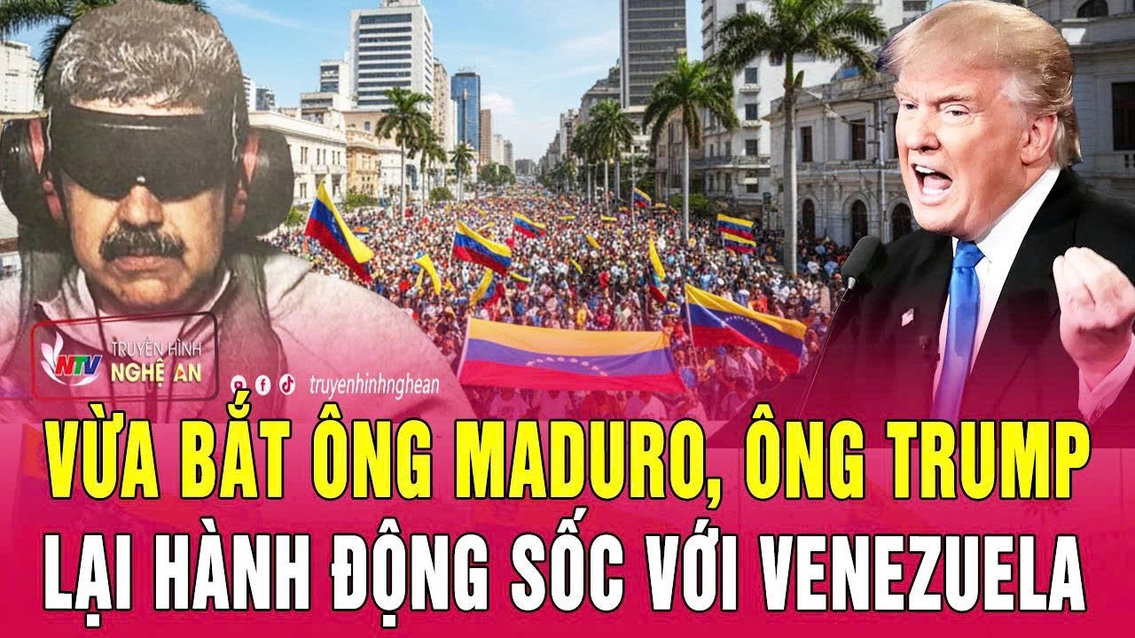 Thời sự: Vừa bắt ông Maduro, ông Trump lại hành động sốc với Venezuela