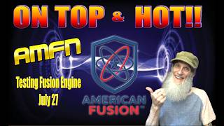 $AMFN- Developing Fusion Power in TX/ Approved Facility and Testing July 27 🧙‍♂️Zidar On Top & Hot🔥