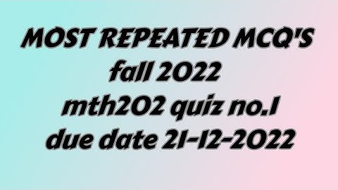MTH202- Quiz no 1 Fall 2022 |Most repeated Mcq
