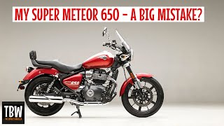 Super Meteor 650  Regrets Setting in already?