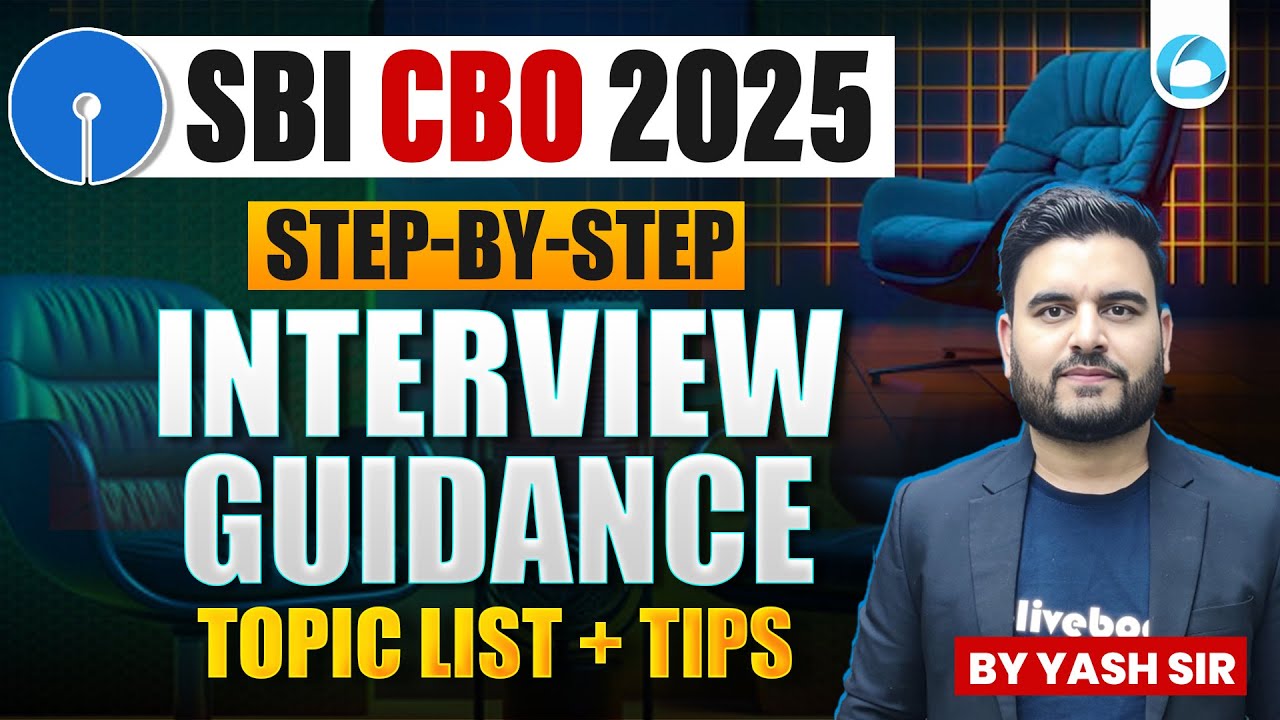 SBI CBO Interview Step-By-Step Guidance 2025 | Topic List + Tips for Final Selection | By Yash Sir
