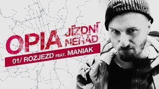 Opia feat. Maniak - Rozjezd