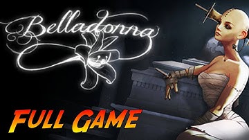 Belladonna | Complete Gameplay Walkthrough - Full Game | No Commentary