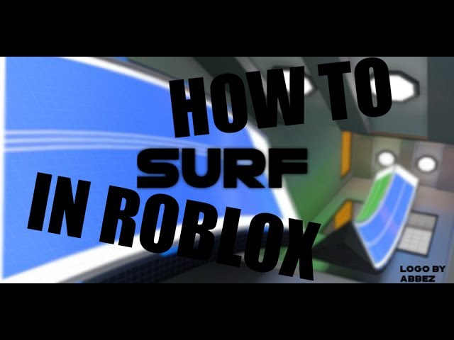 Roblox Surf Tips Tricks And Commands 2 Youtube - roblox surfing ranking system