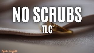 TLC - No Scrubs (Lyrics)