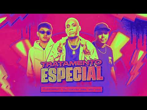 TRATAMENTO ESPECIAL MC GW - CJNOBEAT E DJ DAVID