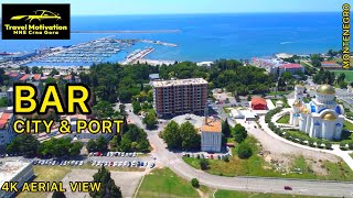 BAR City & Port [4K Aerial View] MNE Crna Gora July 2023 - Bar iz vazduha y Julu