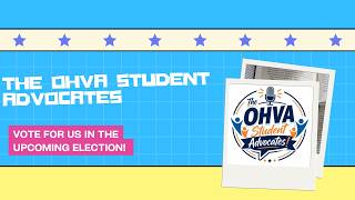 The OHVA Student Advocates - Campaign!