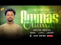 AMMAS OLUMA MALASE ARGAWO NEW AFAAN OROMOO GOSPEL SONG