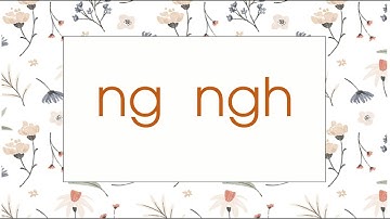 Bài 22: ng ngh (Tiết 1) - Tiếng Việt lớp 1 - Bộ Cánh Diều [OLM.VN]