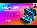 Gmail Quick Tips