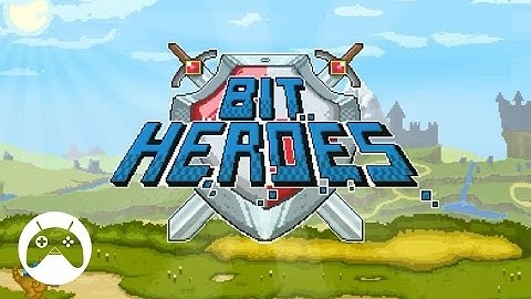 BIT HEROES Android Gameplay