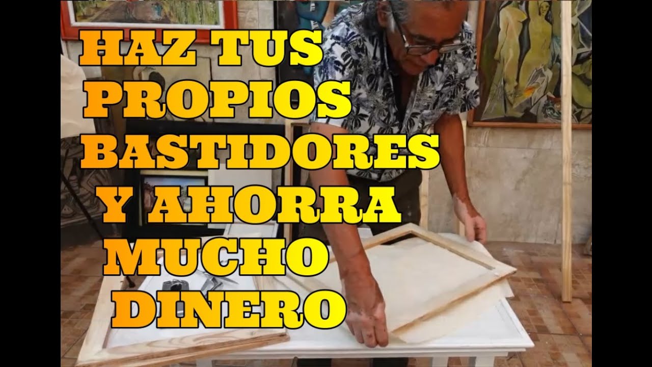 TUTORIAL - COMO HACER  TUS PROPIOS LIENZOS / BASTIDORES .