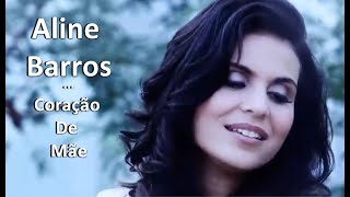 Aline Barros - Coração de Mãe - Imagens e Áudio em HD - Legendado