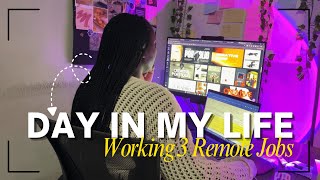 What Working 3 Remote Jobs Actually Looks Like | Day in My Life (Remote Work Vlog)
