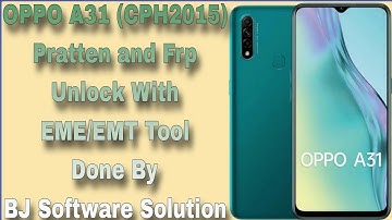 OPPO A31 (CPH2015) Pratten and Frp Unlock With EME/EMT Tool Done By BJ Software Solution