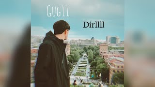 Gug11 • Dirllll (premiere 2023)