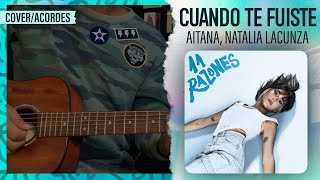 "CUANDO TE FUISTE" - Aitana, Natalia Lacunza | Guitarra (Cover) | Letra y Acordes | @aitana