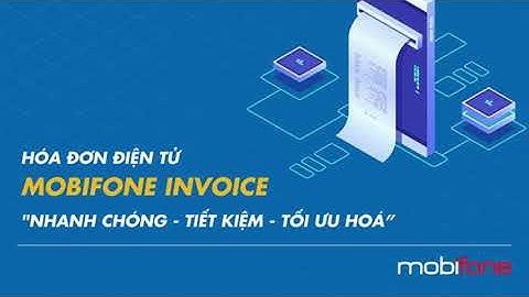 Cách lấy hóa đơn điện tử trả sau mobifone