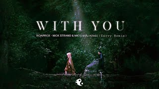 WITH YOU (NGẪU HỨNG) | HOAPROX, NICK STRAND & MIO | [Zarvy Remix] Resimi