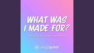 Video thumbnail of "Sing2Guitar - What Was I Made For? (Lower Key) (Originally Performed by Billie Eilish)"