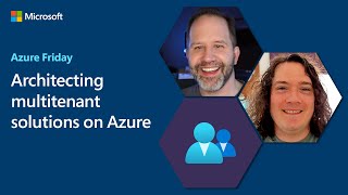 Architecting multitenant solutions on Azure | Azure Friday