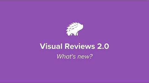 Introducing Visual Reviews 2.0