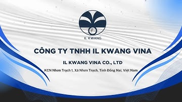 CÔNG TY TNHH IL KWANG VINA