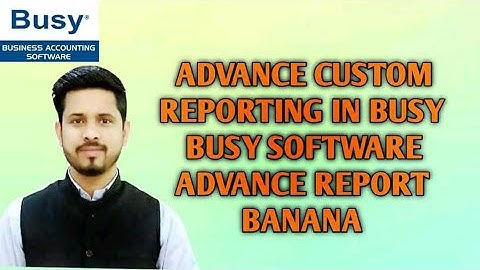 II#ADVANCE CUSTOM COLOUM REPORTING IN BUSY#II II#BUSY SOFTWARE ADVANCE REPORT BNANA#II