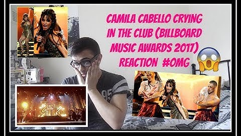 Camila Cabello Crying In The Club (Billboard Music Awards 2017) Reaction