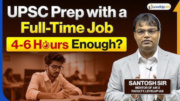 How to Prepare for UPSC While Working Full-Time? #levelupias #upsc