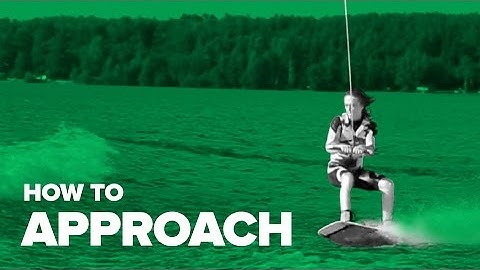 How to Approach on Wakeboard