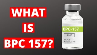 What Is BPC-157 | Why Is BPC-157 used?