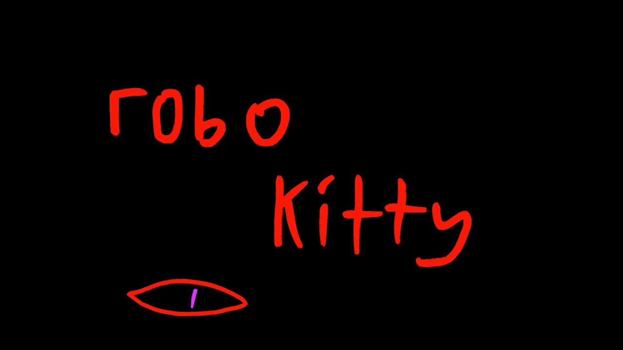 Robokitty Song (REMAKE)ROBO kitty - YouTube