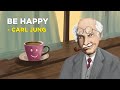 How to be happy in life  carl jung jungian philosophy