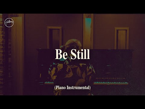 Be Still - Grand Piano | Hillsong Instrumentals