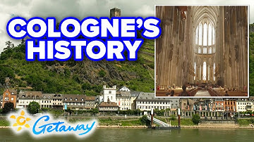 Great cities of Europe: Part 3: The rich history of Cologne | Getaway