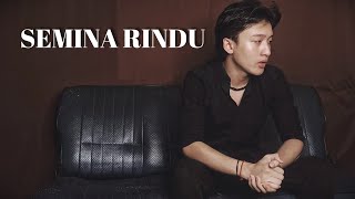 SEMINA RINDU - MAWAT (COVER IBAN VERSION)