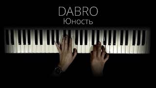 DABRO - Юность (Piano)