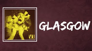 You Me At Six - Glasgow (Lyrics)