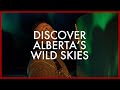 Discover albertas wild skies