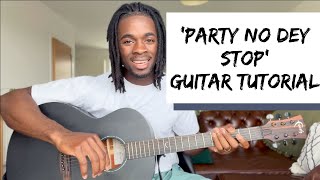 How to play PARTY NO DEY STOP - Adekunle Gold