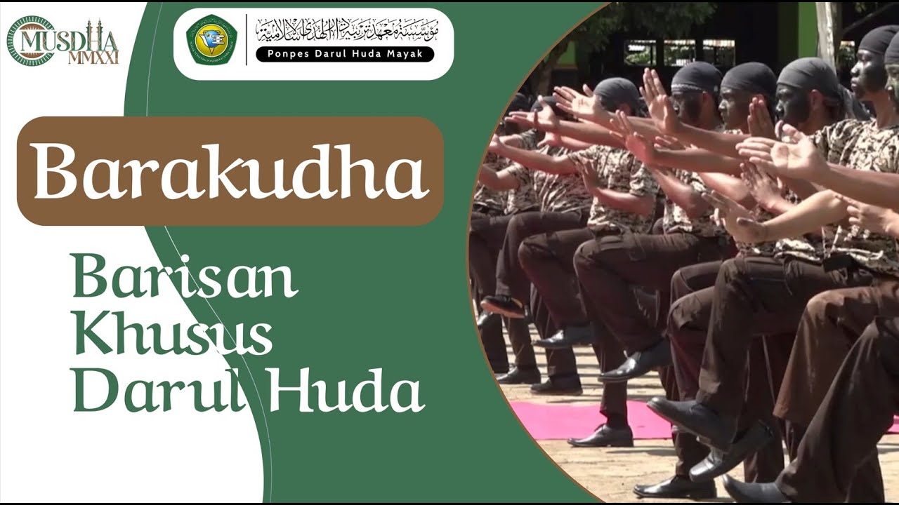 GAGAHNYA BARAKUDHA (BARISAN KHUSUS DARUL HUDA) SANTRI PP DARUL HUDA MAYAK