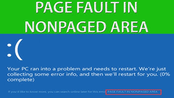 PAGE FAULT IN NON PAGED AREA [Windows 10]